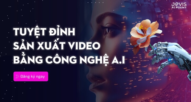 Tuyệt đỉnh sản xuất video bằng công nghệ AI