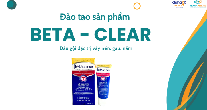 [Nhóm 1]Đào tạo sản phẩm Dầu gội BetaClear