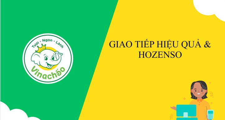GIAO TIẾP HIỆU QUẢ VÀ HOZENSO
