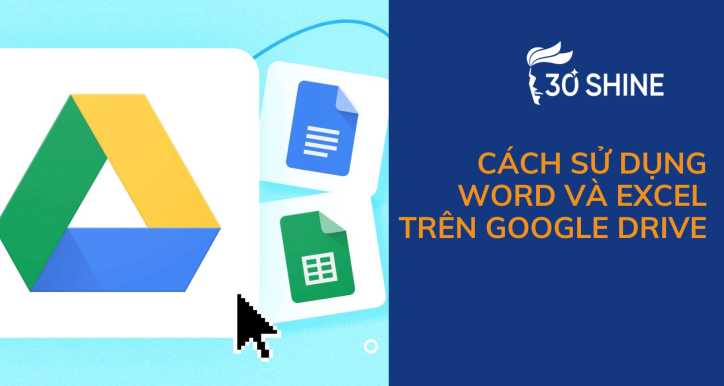 Cách sử dụng Word và Excel trên google Drive