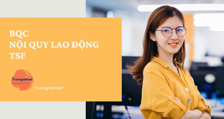 BQC - NỘI QUY LAO ĐỘNG TSF
