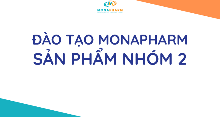 [Mona] Đào tạo sản phẩm nhóm 2 Monapharm