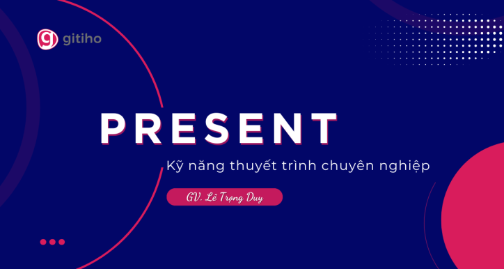 Thuyết trình chuyên nghiệp: Tự tin, lôi cuốn và thuyết phục người nghe