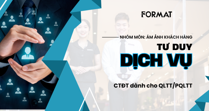 [Format] - Tư duy Dịch vụ