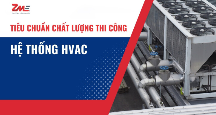 Tiêu chuẩn chất lượng thi công lắp đặt hệ thống HVAC