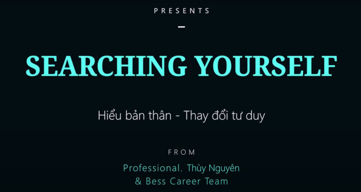 Searching Yourself: Thấu hiểu bản thân
