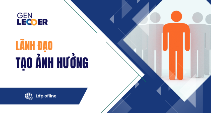 GL_Lãnh đạo tạo ảnh hưởng