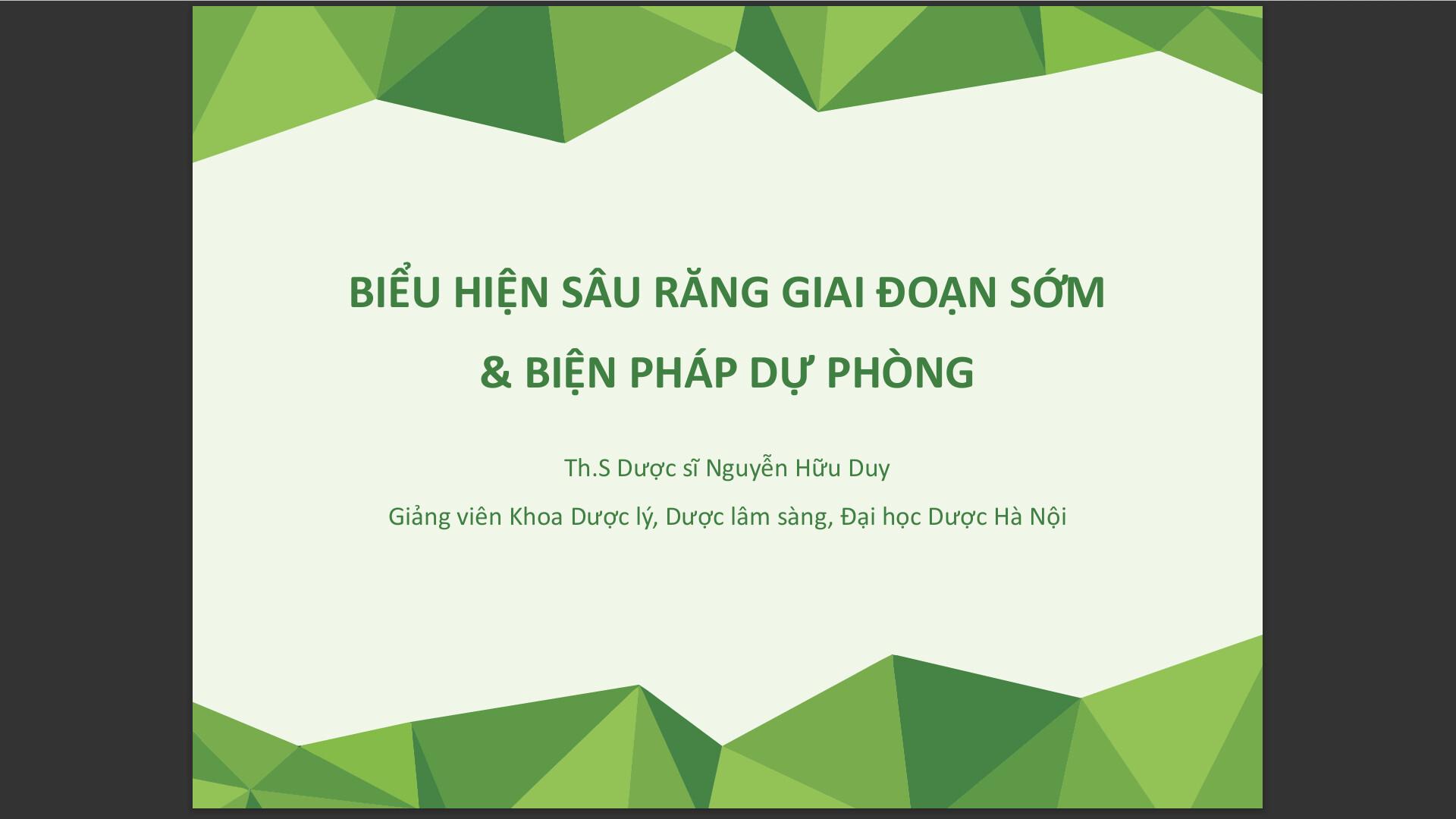 BIỂU HIỆN SÂU RĂNG GIAI ĐOẠN SỚM & BIỆN PHÁP DỰ PHÒNG