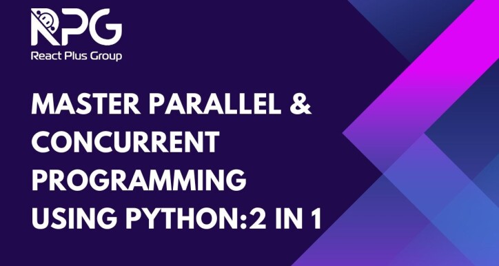 RP.24.058_Master Parallel & Concurrent Programming Using Python:2 in 1