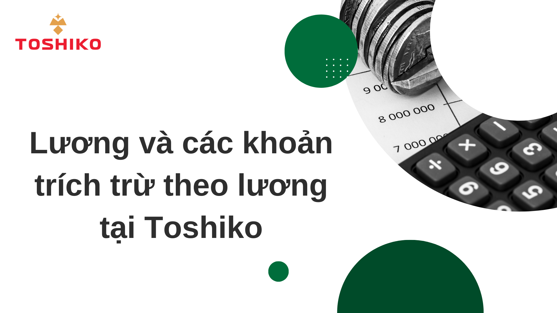 [ Kế toán ] HẠCH TOÁN LƯƠNG NỘI BỘ - LƯƠNG VÀ CÁC KHOẢN TRÍCH TRỪ THEO LƯƠNG TẠI TOSHIKO