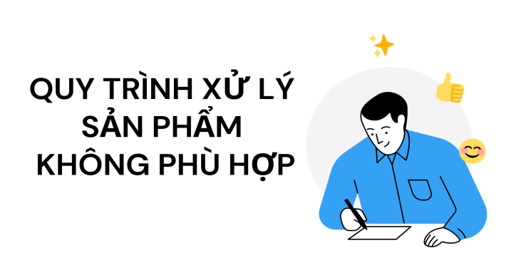 [QC] QUY TRÌNH XỬ LÝ SẢN PHẨM KHÔNG PHÙ HỢP