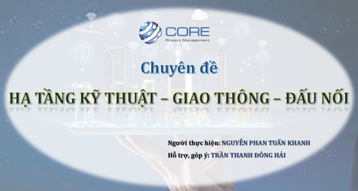 THI CÔNG VÀ NGHIỆM THU HẠ TẦNG KỸ THUẬT - GIAO THÔNG - ĐẤU NỐI