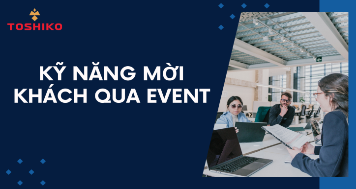 [ Sales Online ] KỸ NĂNG MỜI KHÁCH QUA EVENT