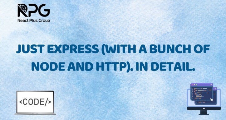 RP.24.032_Just Express (with a bunch of node and http). In detail.