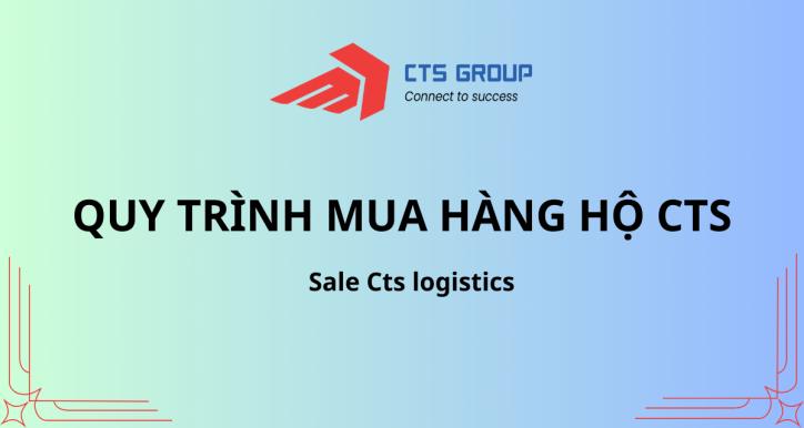 Quy trình mua hàng hộ CTS