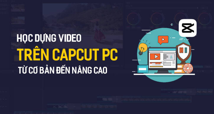 Học dựng video với CapCut PC