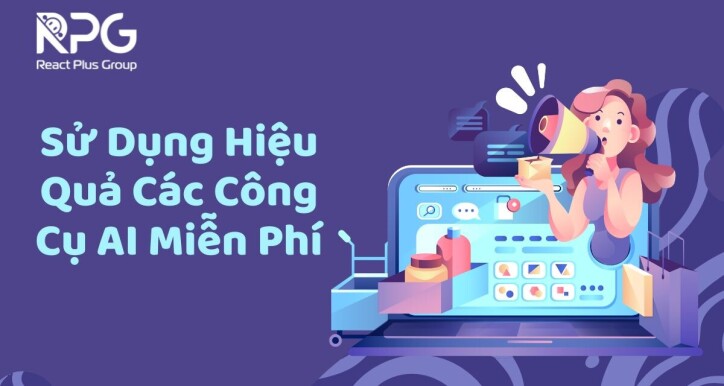 RP.24.040_Sử Dụng Hiệu Quả Các Công Cụ AI Miễn Phí