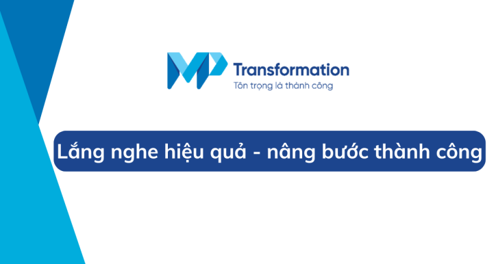 Lắng nghe hiệu quả - nâng bước thành công