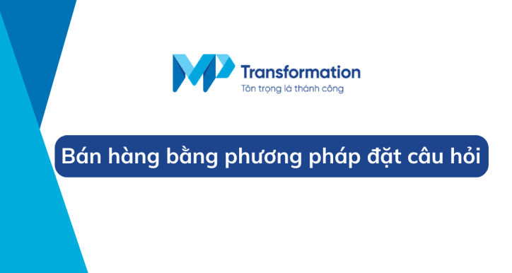 Bán hàng bằng phương pháp đặt câu hỏi