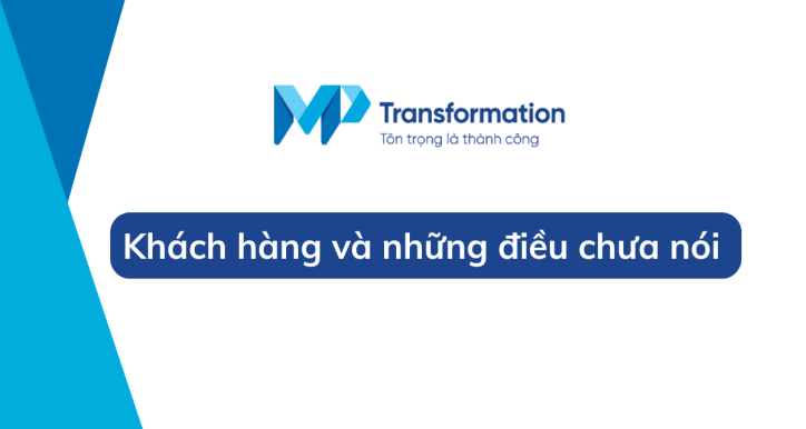 Khách hàng và những điều chưa nói