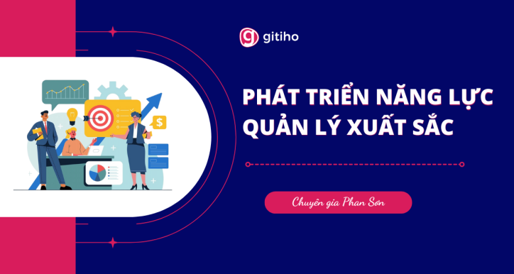 Nâng tầm kỹ năng quản lý để tối ưu hiệu suất tổ chức