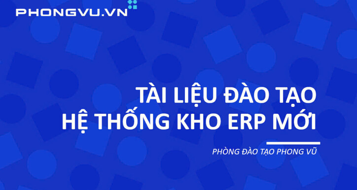 PV150 - Thao tác hệ thống kho ERP