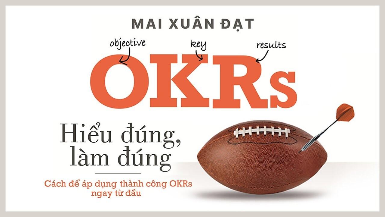 [NỘI BỘ] OKRs - Hiểu đúng, Làm đúng