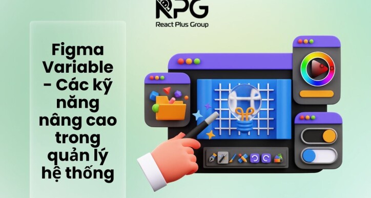 RP.24.165_Figma Variable - Các kỹ năng nâng cao trong quản lý hệ thống