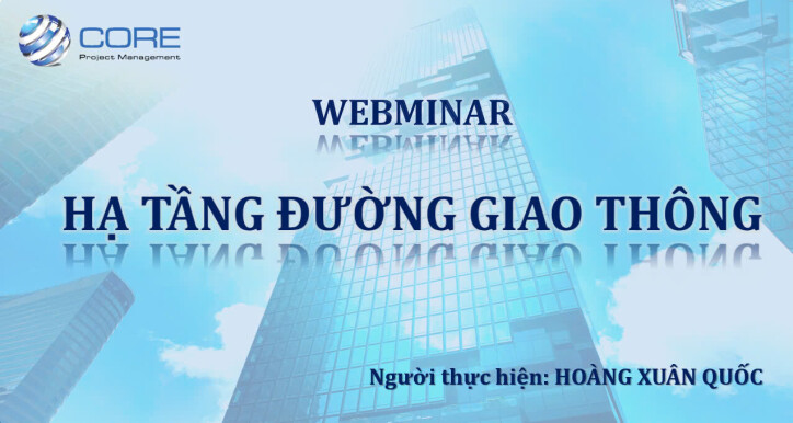 WEBMINAR: HẠ TẦNG ĐƯỜNG GIAO THÔNG