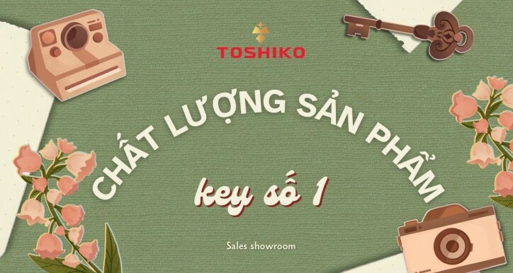 Sale Showroom - CHẤT LƯỢNG SẢN PHẨM - KEY SỐ 1
