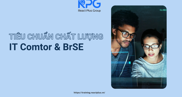 Tiêu chuẩn chất lượng IT Comtor & BrSE