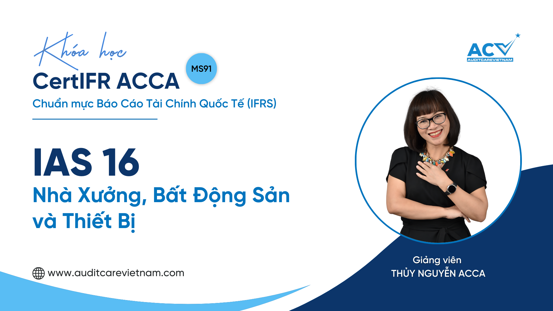 Tài sản cố định IAS 16: Chuẩn hóa quy trình và tối ưu quản trị doanh nghiệp