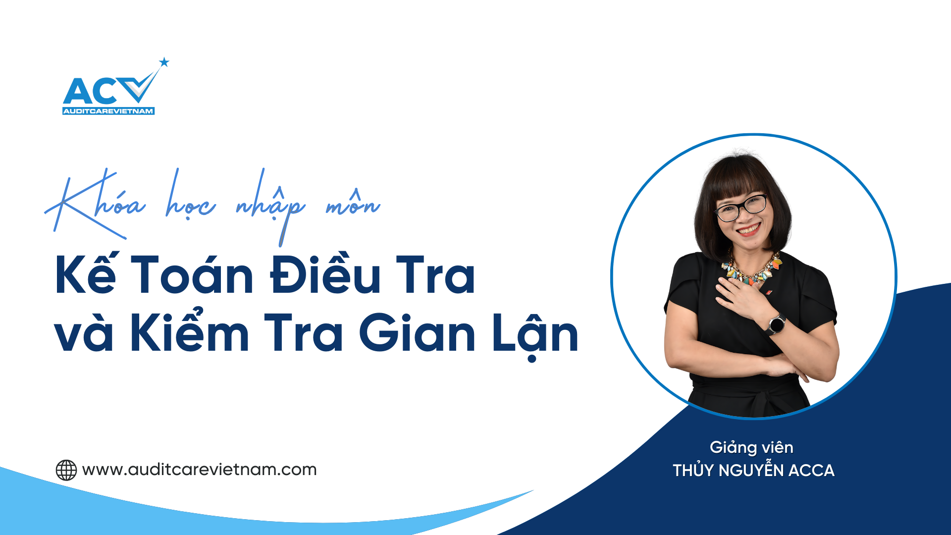 Kế toán điều tra: Nhập môn kiểm tra và phát hiện gian lận tài chính