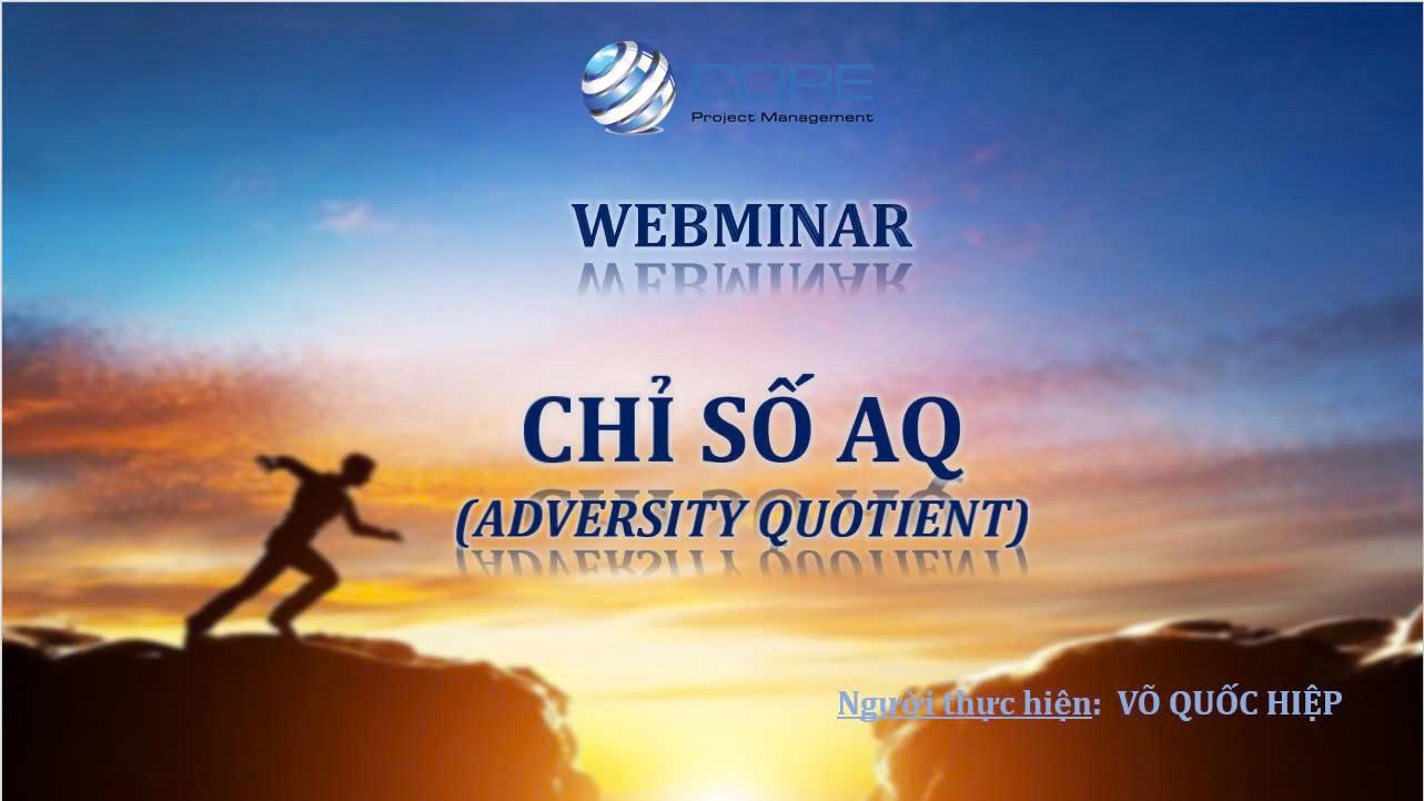 WEBMINAR: CHỈ SỐ AQ (ADVERSITY QUOTIENT)