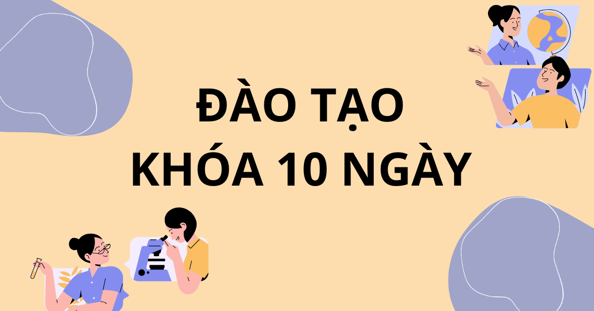 ĐÀO TẠO KHÓA 10 NGÀY