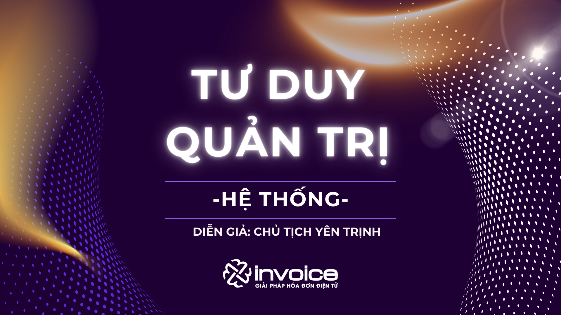 [ĐÀO TẠO] - TƯ DUY HỆ THỐNG TRONG RA QUYẾT ĐỊNH QUẢN TRỊ