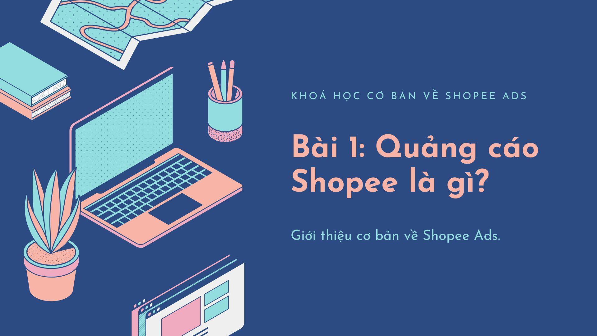 Shopee Ads - Shopee Ads là gì?