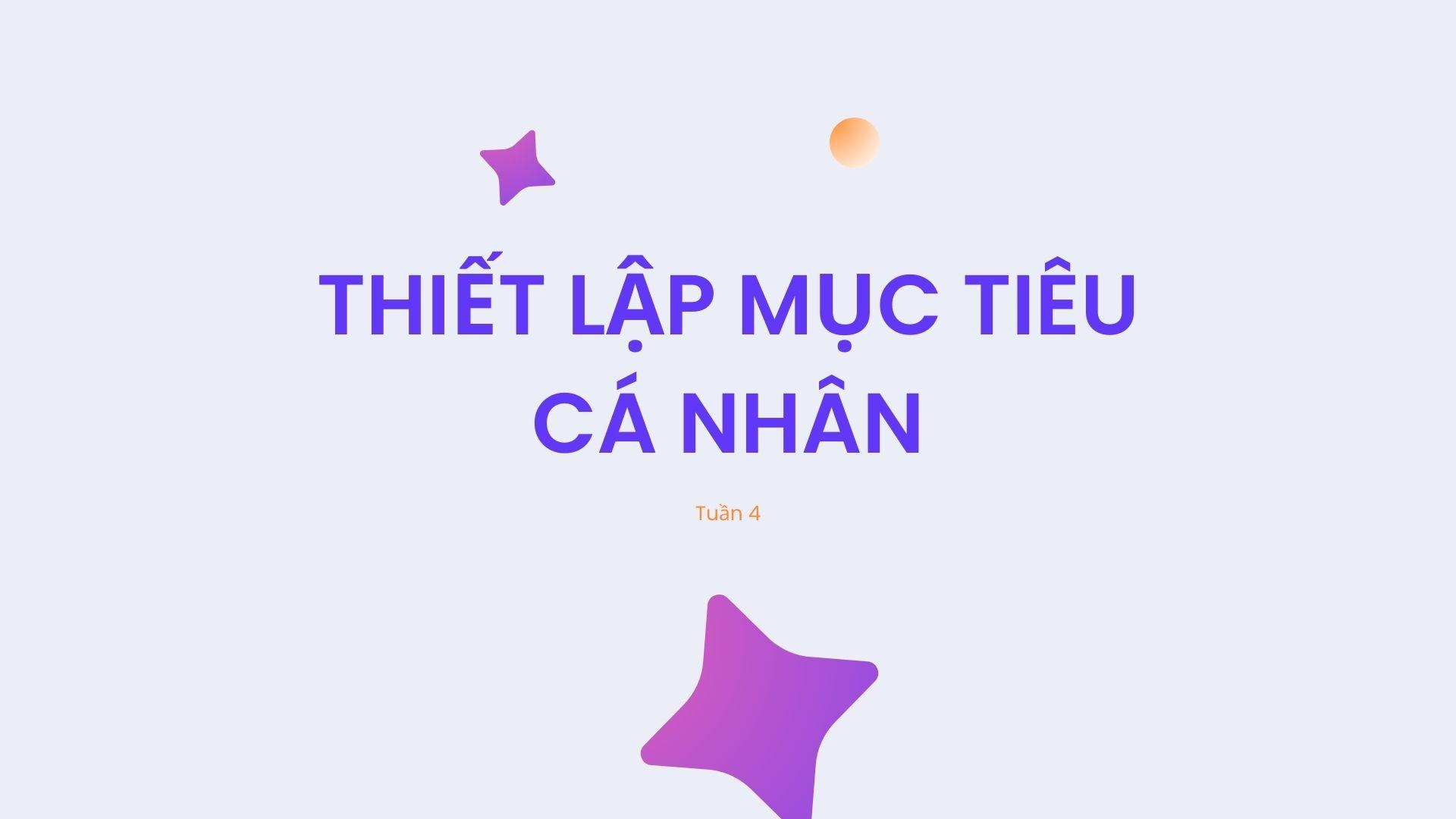 Tuần 4. Thiết lập mục tiêu cá nhân