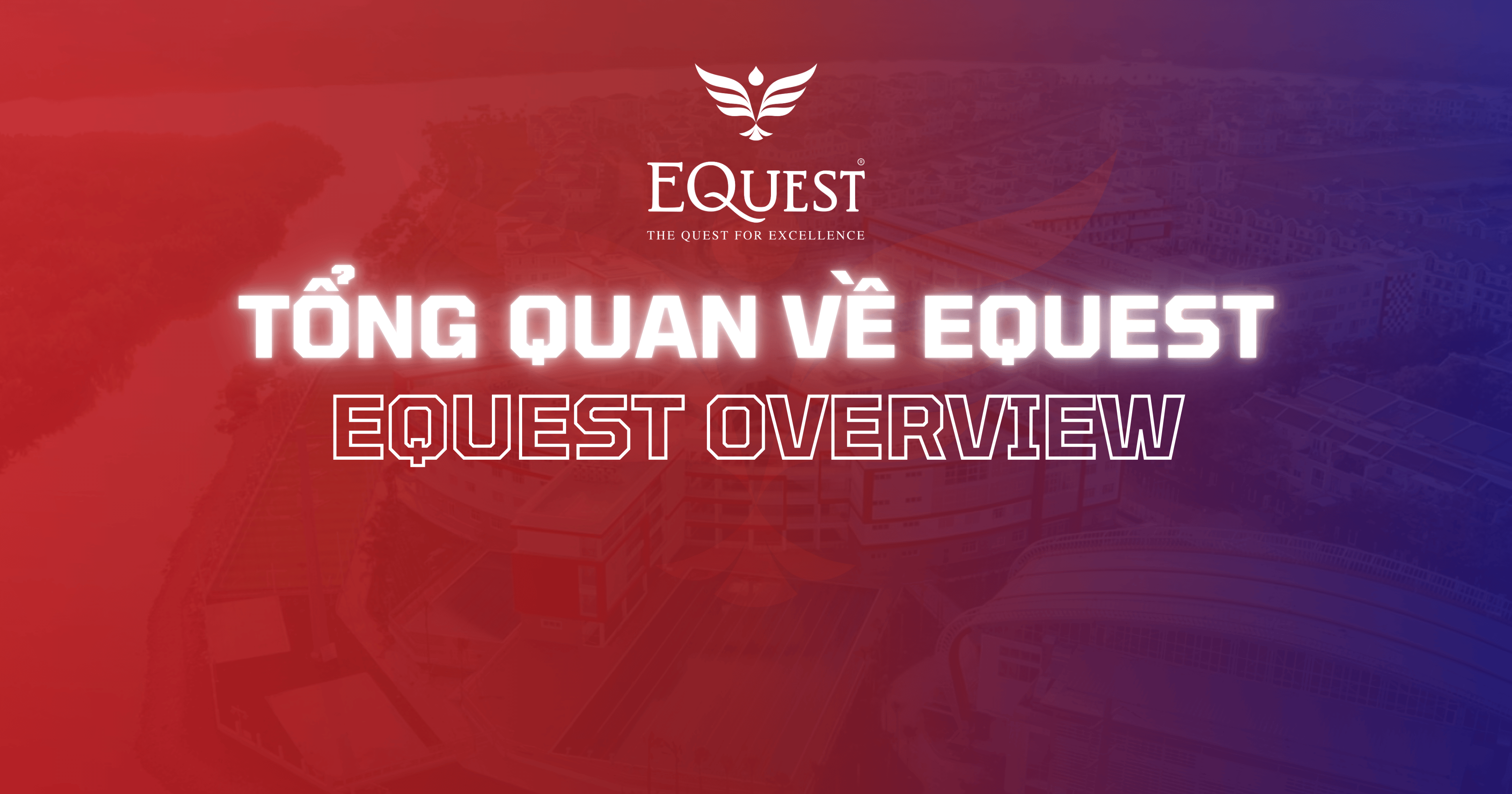 [EQuest] Tổng quan về EQuest | EQuest Overview