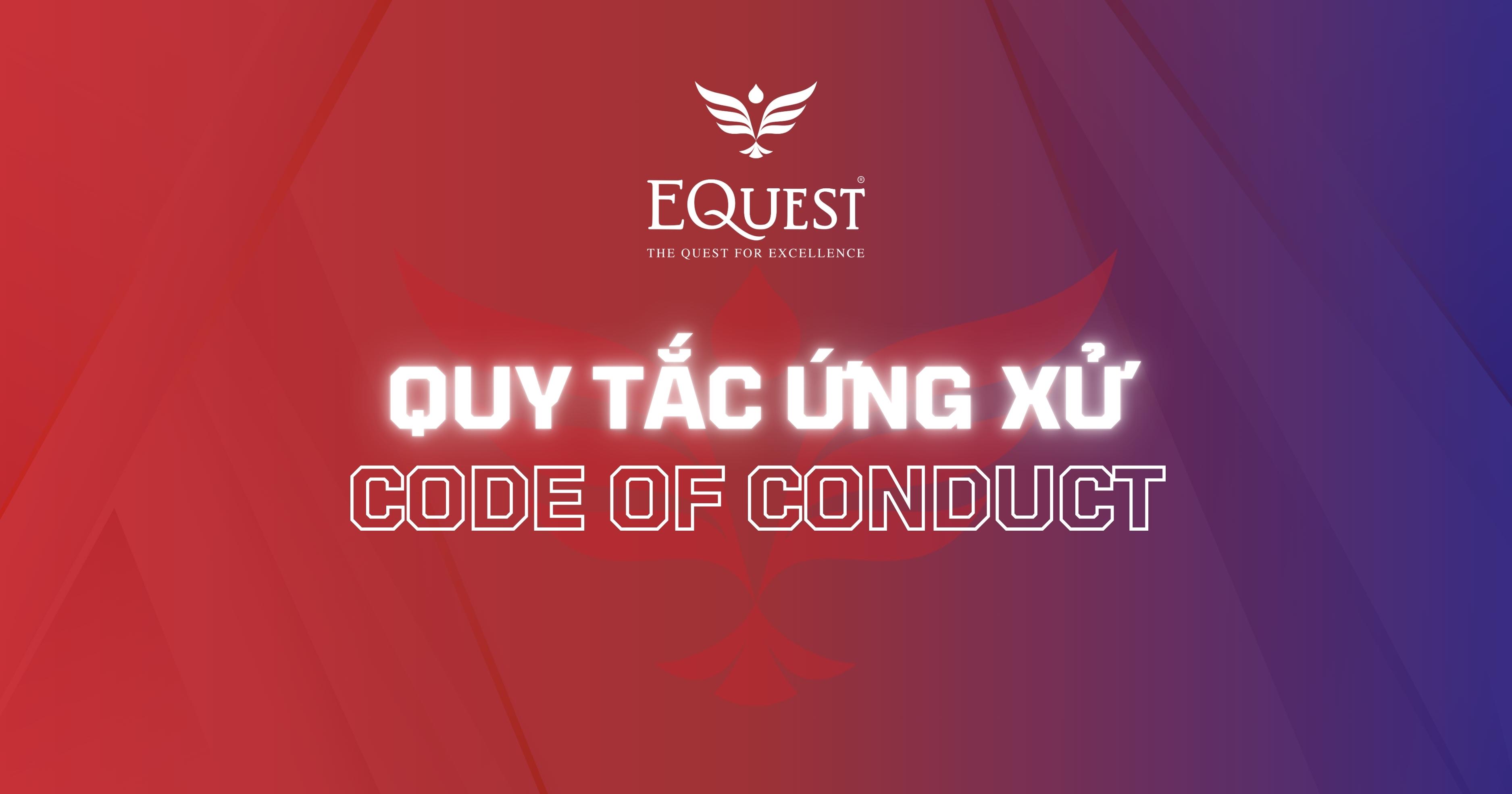 [EQuest] Quy tắc Ứng xử | Code of Conduct