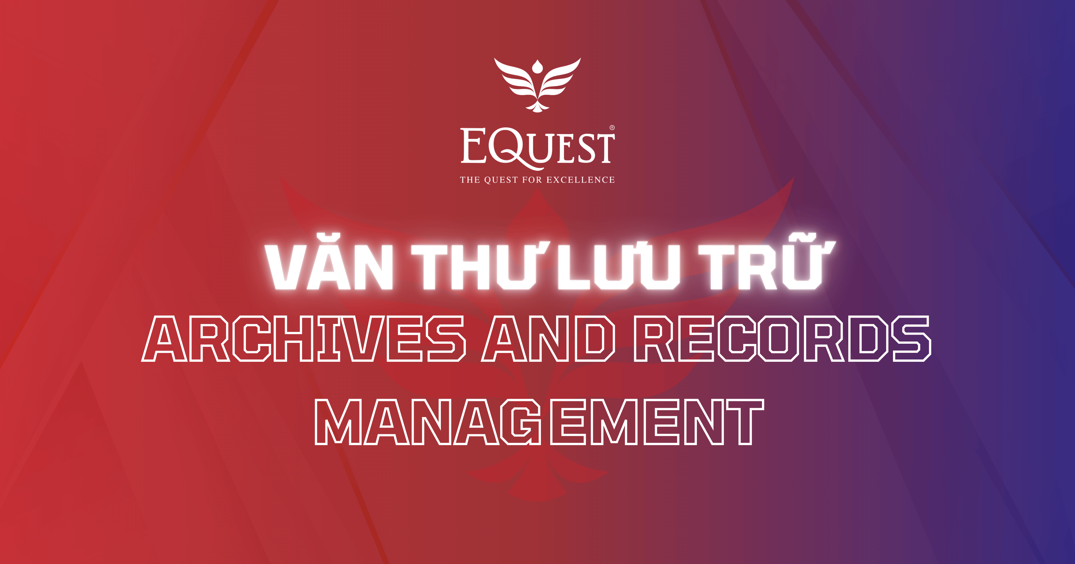 [EQuest] Văn thư lưu trữ | Archives and records management