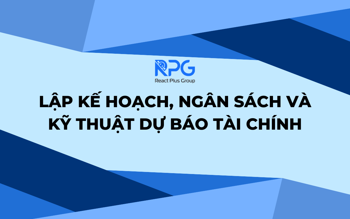 Lập kế hoạch, ngân sách và kỹ thuật dự báo tài chính