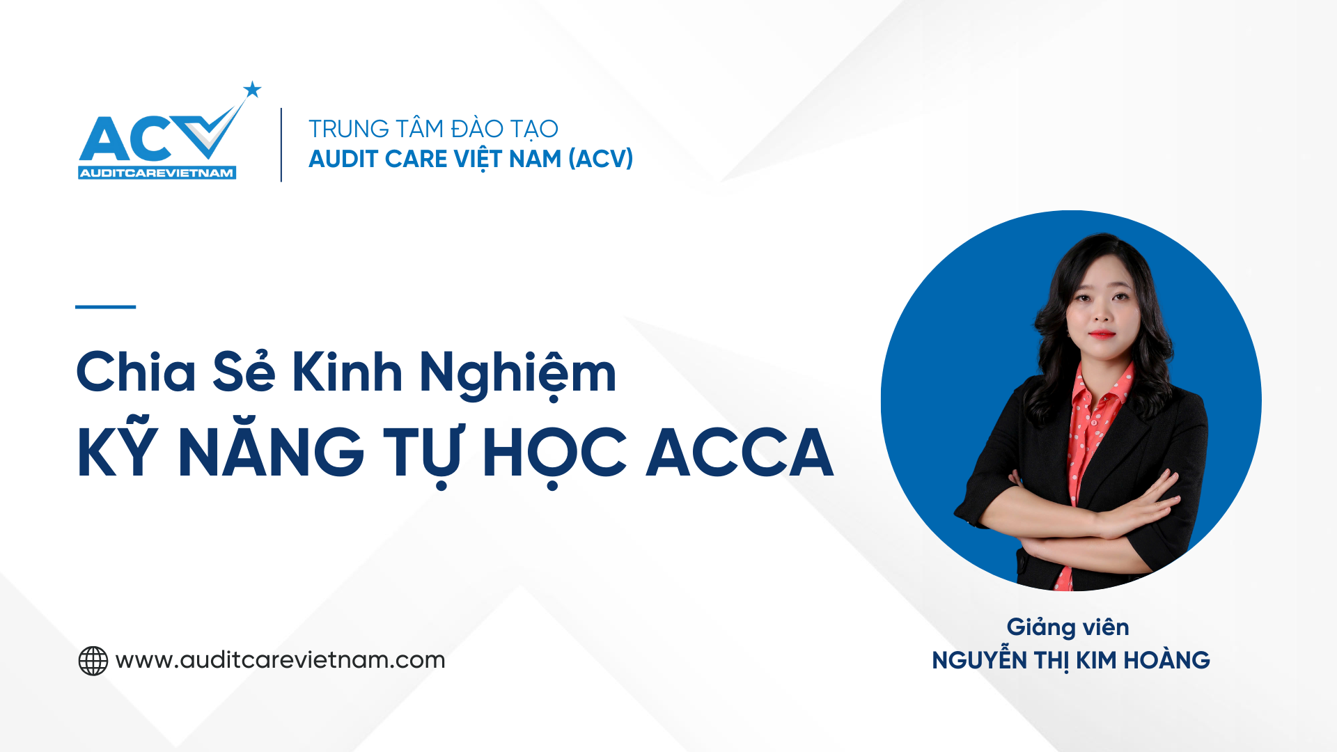 Tự học ACCA hiệu quả: Bí quyết học từ người trong cuộc chia sẻ thực tế