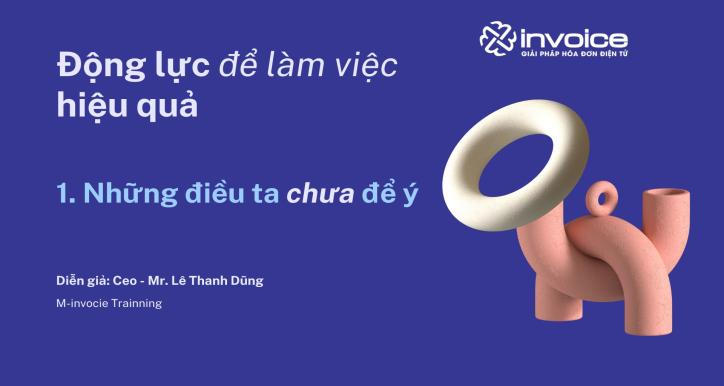Động lực để làm việc hiệu quả P1-Những điều bạn chưa để ý