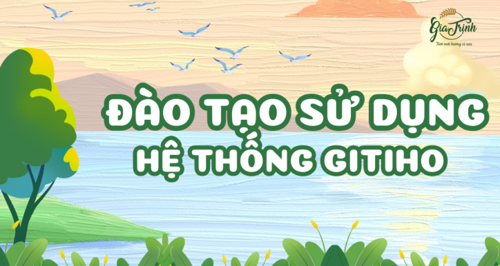 Đào tạo sử dụng Hệ thống chương trình đào tạo nội bộ Gia Trịnh