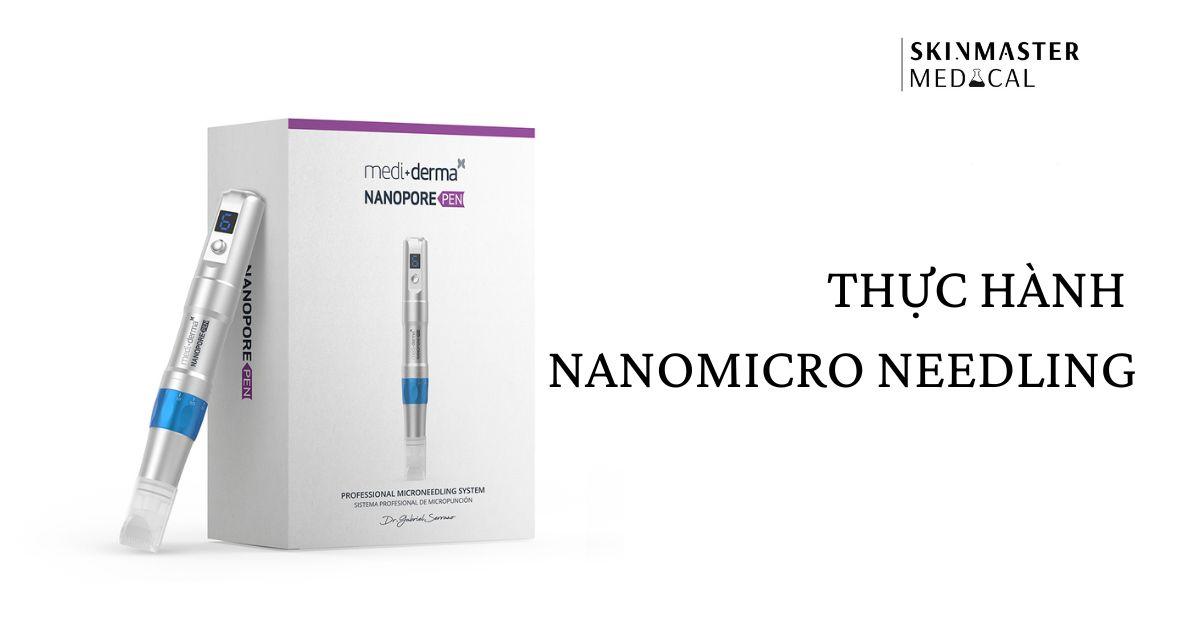 Nanomicro Needling Thực Hành