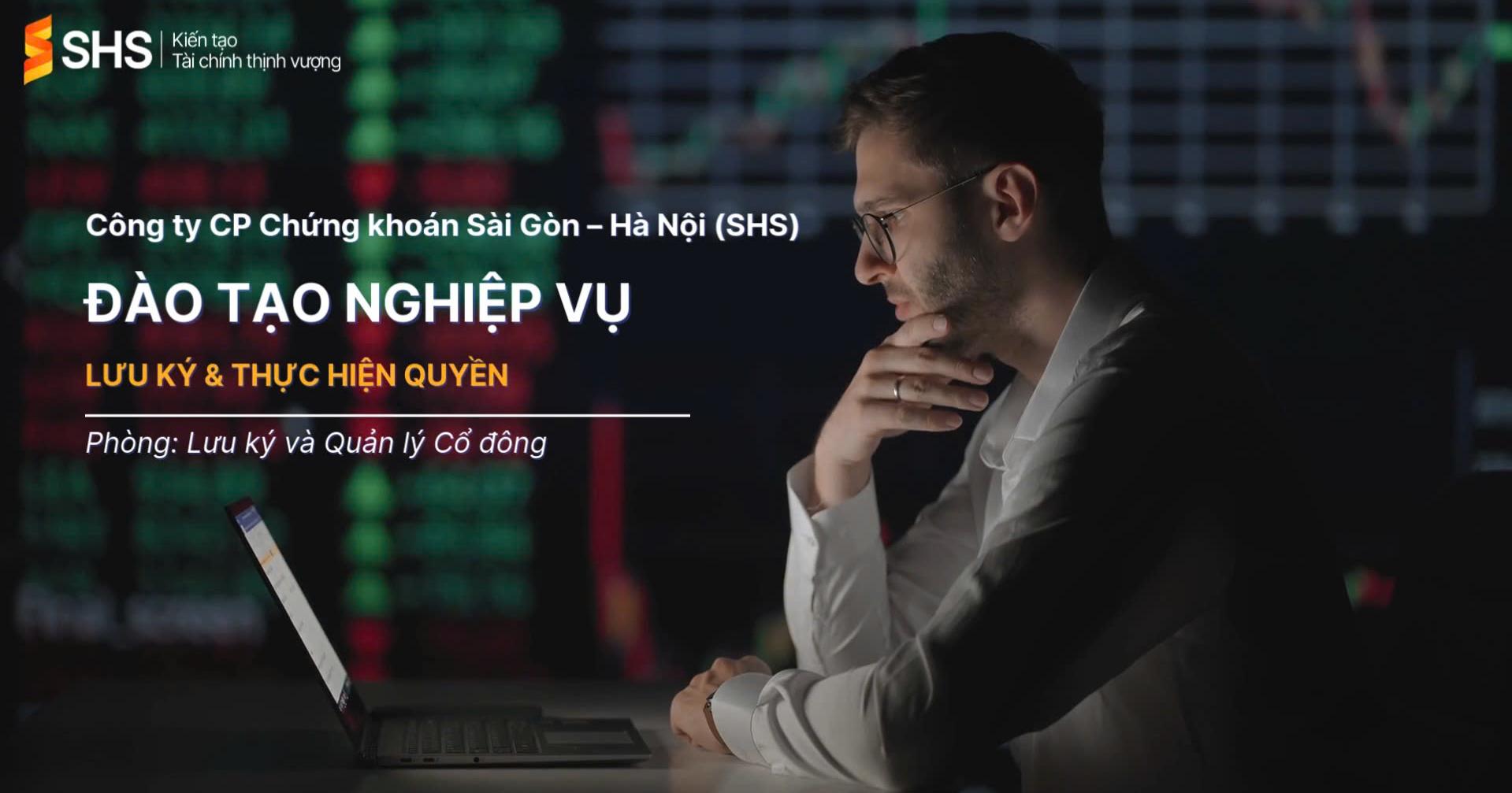 SHS - Nghiệp vụ Lưu ký và thực hiện quyền