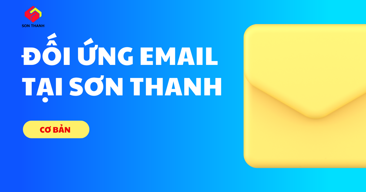 NLC-53 Đối ứng Email tại Sơn Thanh-Cơ bản