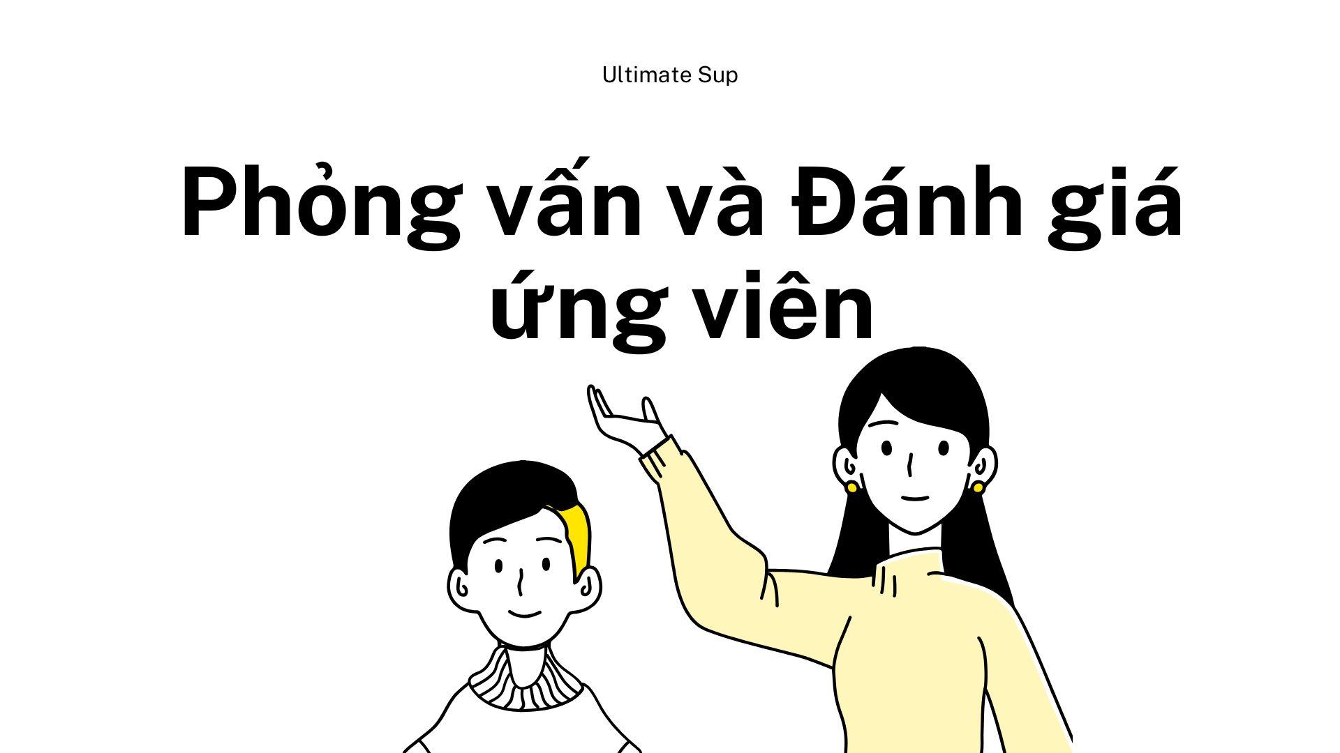 Phỏng vấn và Đánh giá ứng viên