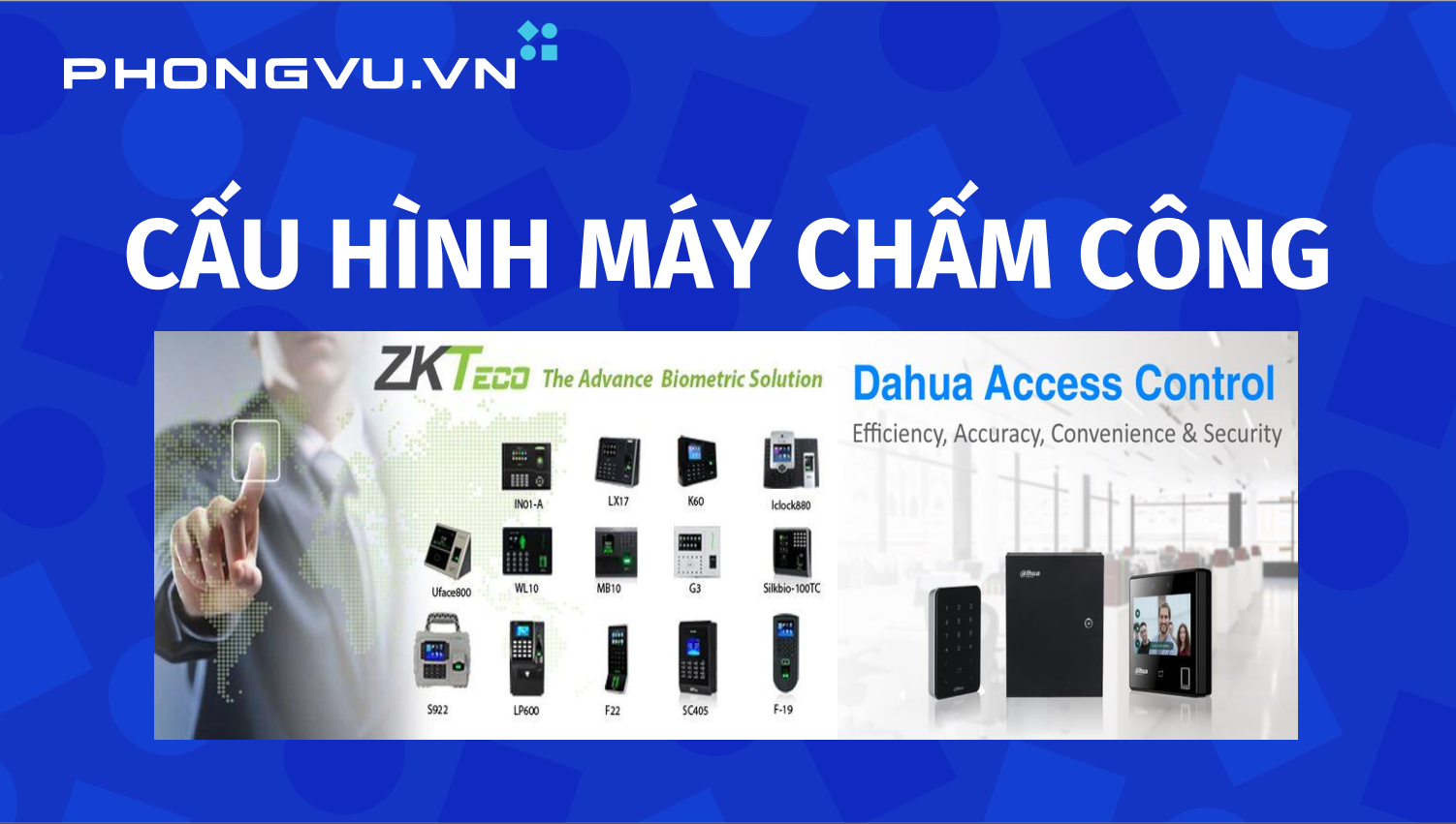 CẤU HÌNH MÁY CHẤM CÔNG